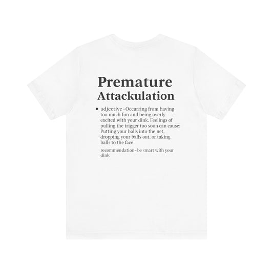 Premature Attackulation T-Shirt