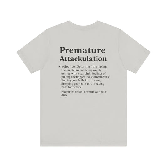 Premature Attackulation T-Shirt